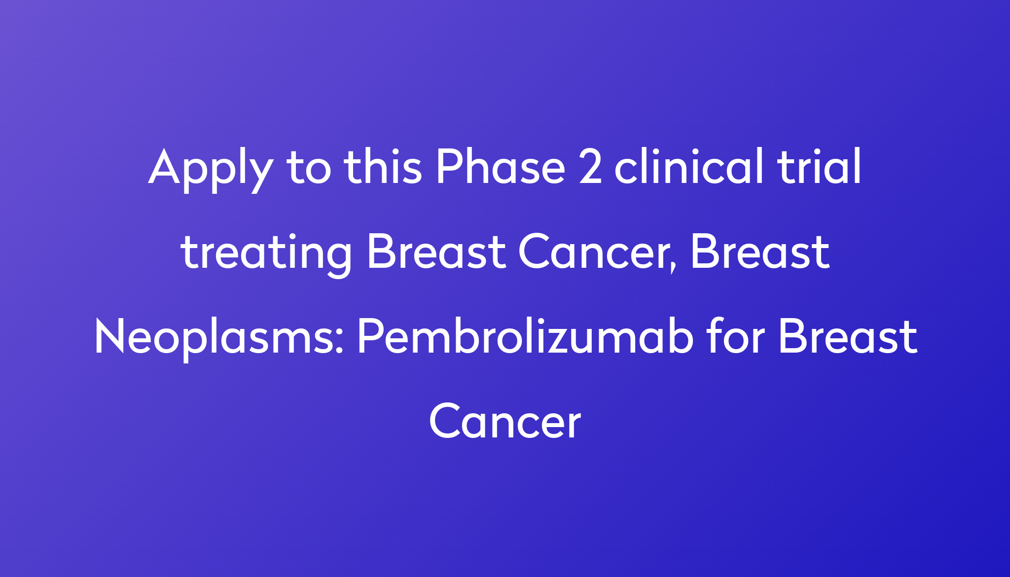 Pembrolizumab For Breast Cancer Clinical Trial 2023 Power